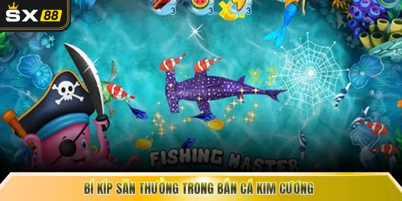 Bí kíp săn thưởng trong bắn cá kim cương
