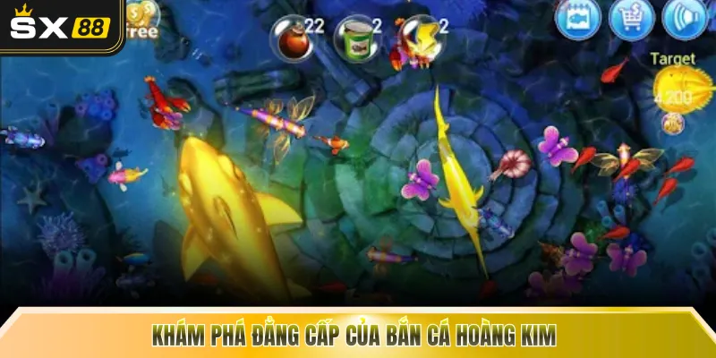 Khám phá đẳng cấp của bắn cá hoàng kim