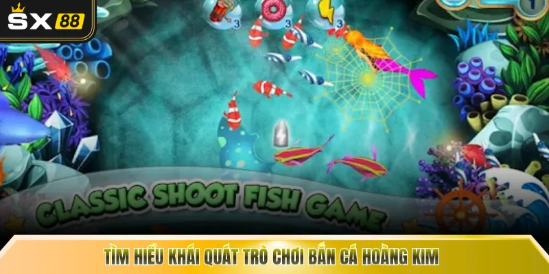 Tìm hiểu khái quát trò chơi bắn cá hoàng kim