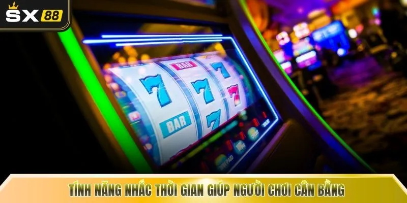 Tính năng nhắc thời gian giúp người chơi cân bằng