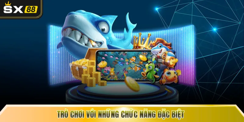 Trò chơi với những chức năng đặc biệt