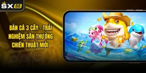 Bắn Cá 3 Cây - Trải Nghiệm Săn Thưởng Chiến Thuật Mới