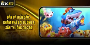 Bắn Cá Biển Sâu - Khám Phá Đại Dương & Săn Thưởng Cực Đã