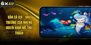 Bắn Cá ICA - Đấu Trường Của Những Người Đam Mê Thử Thách